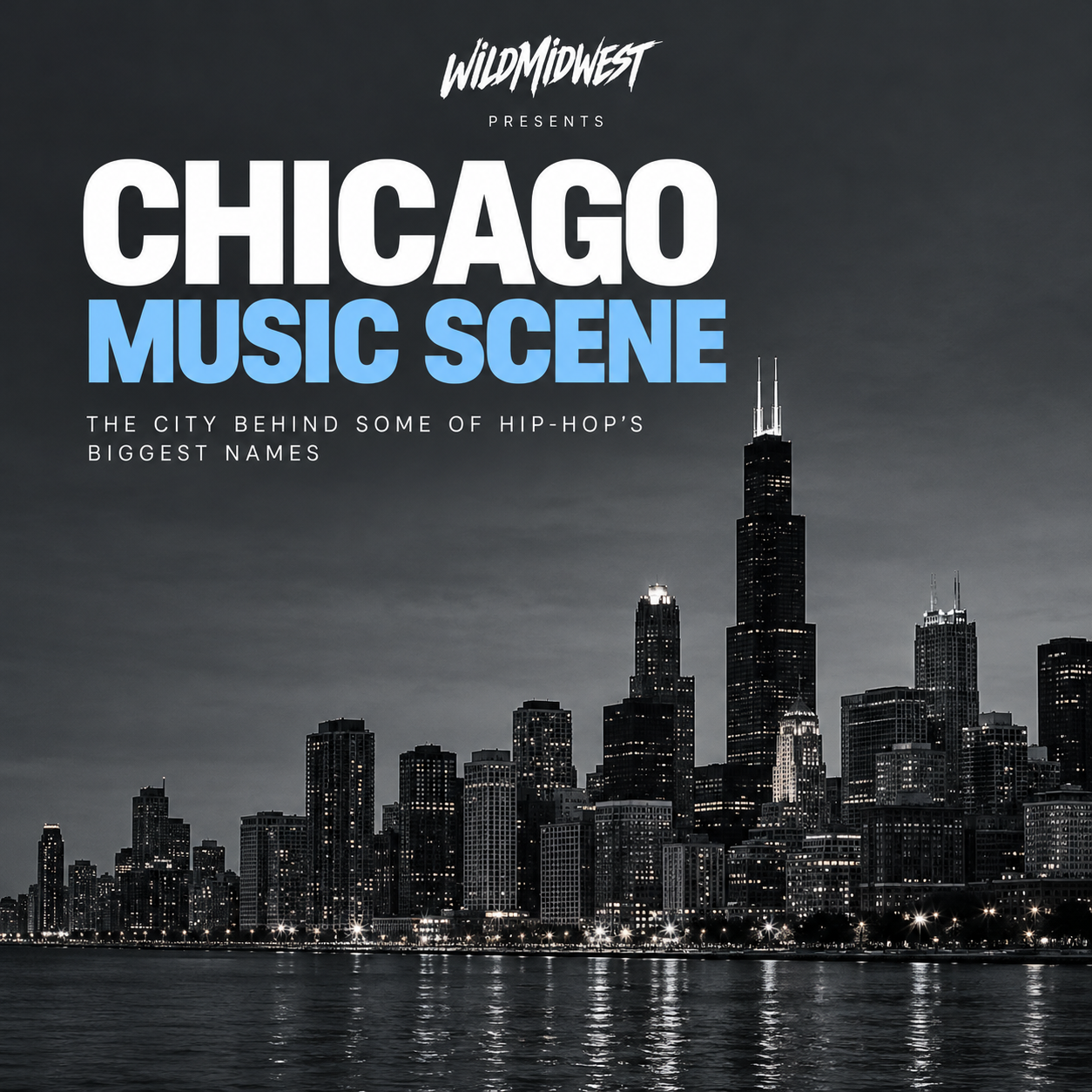 Chicago Music: The City Behind Some of Hip-Hop’s Biggest Names
